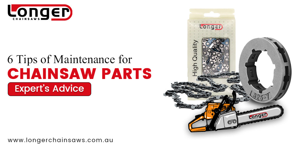 6 Tips Maintenance for Chainsaw Parts | Expert’s Advice
