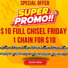 Load image into Gallery viewer, $10 Full Chisel Friday Saw Chain 3/8LP 325 3/8